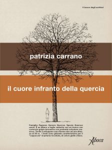 Il cuore infranto della quercia – Patrizia Carrano