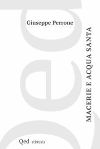 Macerie e acqua santa – Giuseppe Perrone