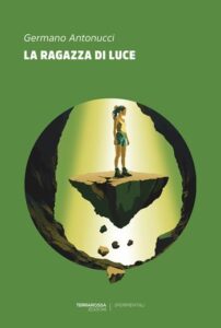 La ragazza di luce – Germano Antonucci