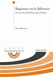 Ragionare tra le differenze. Per un’etica del dialogo interculturale- Marta Sghirinzetti
