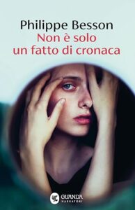 Non è solo un fatto di cronaca – Philippe Besson