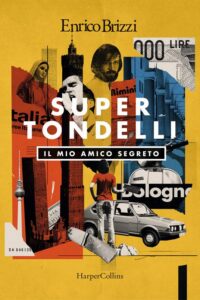 Super Tondelli – Enrico Brizzi