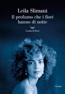 Il profumo che i fiori hanno di notte – Leila Slimani