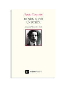 Io non sono un poeta – Sergio Corazzini